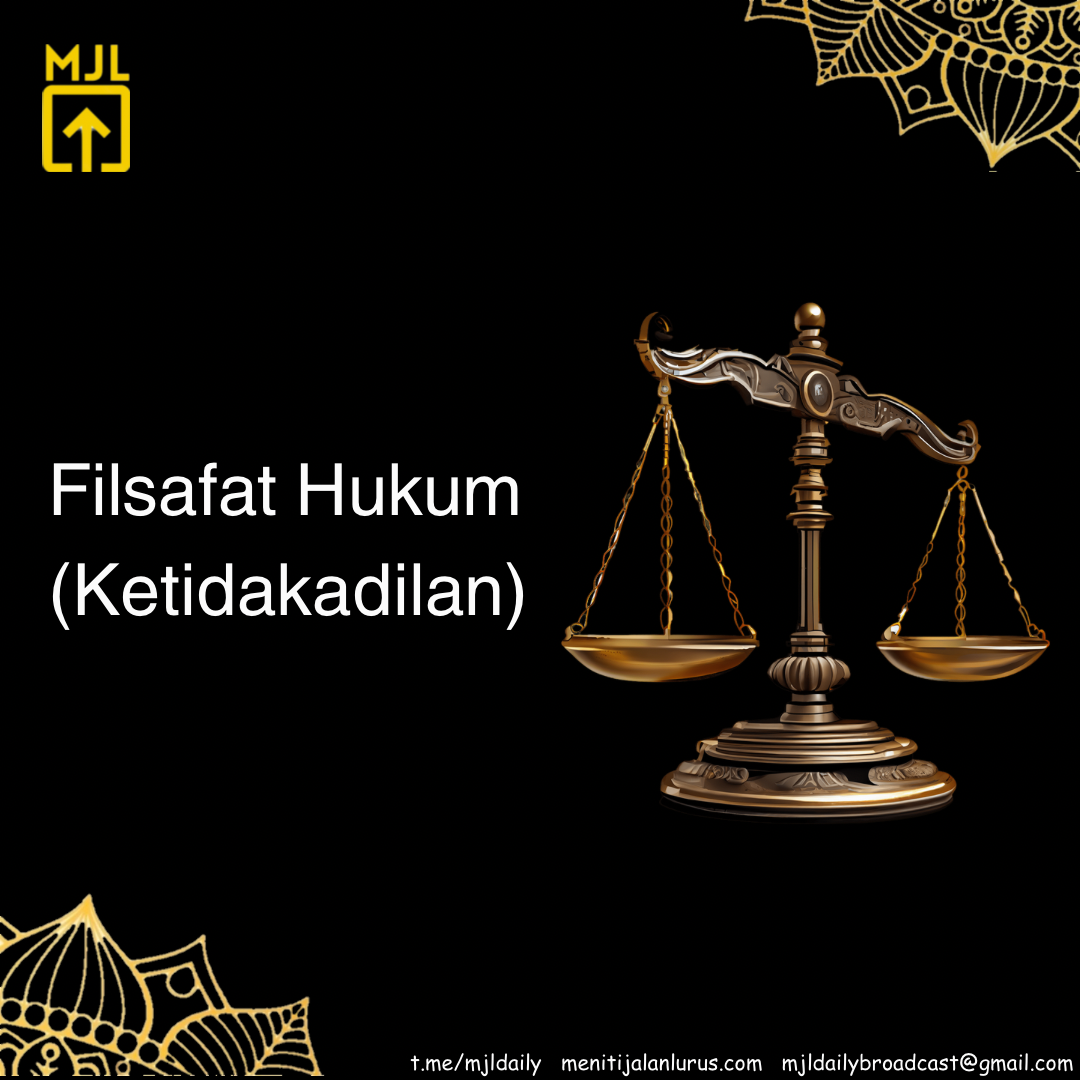 Filsafat Hukum (Ketidakadilan)